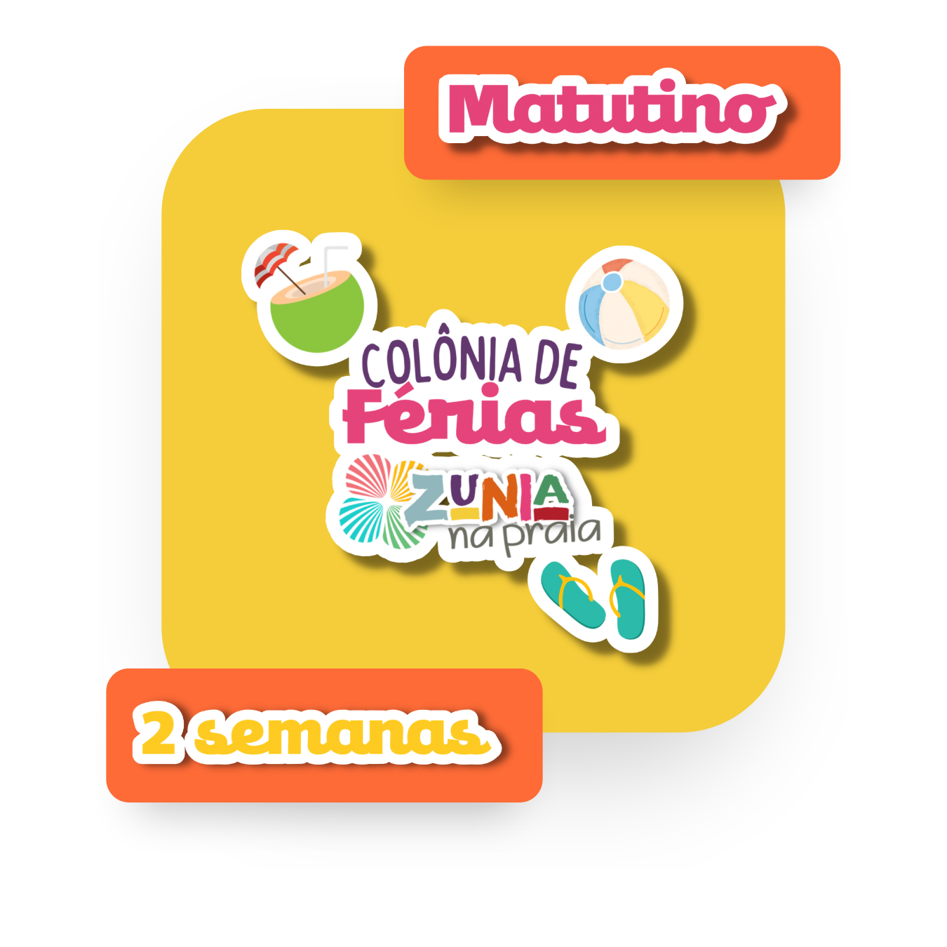 Colônia de Férias Matutino (08H ÁS 12H30) - 10 DIÁRIAS